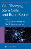 Cell Therapy, Stem Cells and Brain Repair 1588295028 Book Cover