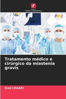 Tratamento médico e cirúrgico da miastenia gravis 6207404114 Book Cover