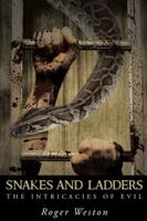 Snakes and Ladders: The Intricacies of Evil 1491721014 Book Cover