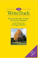 The WriteTrack: Personal Health Tracker for Cancer Patients 0977184706 Book Cover