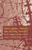 Intelligence, Security and Policing Post-9/11: The Uk's Response to the 'war on Terror' 1349362522 Book Cover
