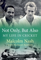 Not Only, But Also: My Life in Cricket 1902719719 Book Cover