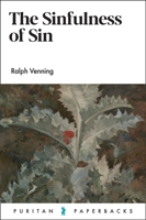 The Sinfulness of Sin (Puritan Paperbacks) 0851516475 Book Cover