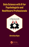 Data Science with R for Psychologists and Healthcare Professionals 0367618567 Book Cover