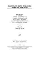 Healthy planet, healthy people: global warming and public health 1702472078 Book Cover