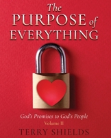 The Purpose of Everything: God's Promises to God's People B0GR4DJNJ3 Book Cover