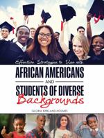 Effective Strategies to Use with African Americans and Students of Diverse Backgrounds 1465272348 Book Cover