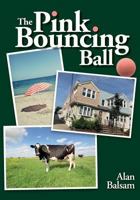 The Pink Bouncing Ball 0999275909 Book Cover