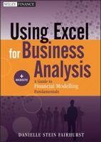 Using Excel for Business Analysis, + Website: A Guide to Financial Modelling Fundamentals 111813284X Book Cover
