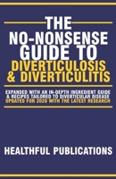 The No-Nonsense Guide To Diverticulosis and Diverticulitis (No-Nonsense Guides To Digestive Diseases) B084DFZK2N Book Cover