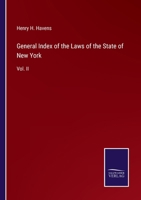 General Index of the Laws of the State of New York: Vol. II 3752560185 Book Cover