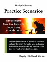 Practice Scenarios: Practice Scenarios for the Fire Service 0991386205 Book Cover