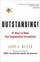 Outstanding!: 47 Ways to Make Your Organization Exceptional 0143129929 Book Cover