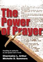 The Power Of Prayer: Standing In Authority As You Speak God's Word 1544686633 Book Cover