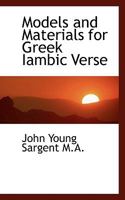 Models and Materials for Greek Iambic Verse 1022041088 Book Cover