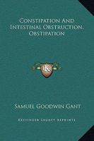 Constipation And Intestinal Obstruction, Obstipation 101656936X Book Cover