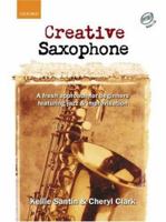 Creative Saxophone: A Fresh Approach for Beginners Featuring Jazz and Improvisation 019322366X Book Cover