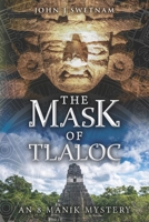 The Mask of Tlaloc 1088986137 Book Cover
