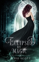 Eclipsed by Magic B0BVDLW158 Book Cover