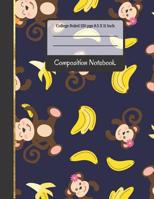 Composition Notebook: Monkeys and Bananas College Ruled Notebook for Kids, School and Teachers 1081461624 Book Cover