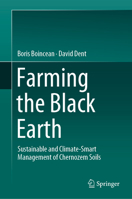 Farming the Black Earth: Sustainable and Climate-Smart Management of Chernozem Soils 3030225321 Book Cover