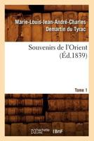Souvenirs de l'Orient. Tome 1 (Ed.1839) 2012770150 Book Cover