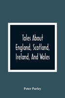 Tales about England, Scotland, Ireland, and Wales 9354366589 Book Cover