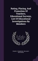 Rating, Placing, and Promotion of Teachers, Educational Surveys, List of Educational Investigations by Members 114952197X Book Cover
