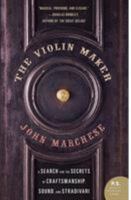 The Violin Maker: Finding a Centuries-Old Tradition in a Brooklyn Workshop 0060012684 Book Cover