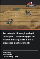 Tecnologia di imaging degli odori per il monitoraggio del rischio della qualità e della sicurezza degli alimenti 6206374726 Book Cover