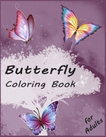 Butterfly Coloring Book for Adults: Simple & Creative Butterflies Designs: Stress Relieving and Relaxation Book 1677799773 Book Cover