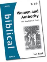 Women and Authority : The Key Biblical Texts Hardcover Ian Paul 1851747869 Book Cover