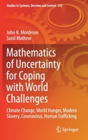 Mathematics of Uncertainty for Coping with World Challenges: Climate Change, World Hunger, Modern Slavery, Coronavirus, Human Trafficking 3030686868 Book Cover