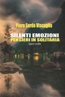 Silenti emozioni: Pensieri in solitaria B09KN45M5C Book Cover