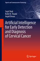 Artificial Intelligence for Early Detection and Diagnosis of Cervical Cancer 3031696654 Book Cover