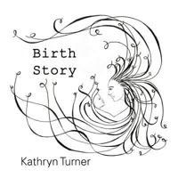 Birth Story 1942508352 Book Cover