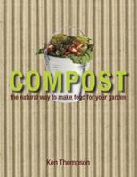 Compost: The Gardener's Essential Compost and Recycling Bible 0756613418 Book Cover