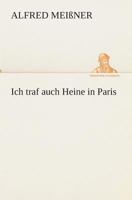 Ich traf auch Heine in Paris 3849531430 Book Cover