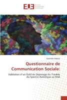Questionnaire de Communication Sociale:: Validation d’un Outil de Dépistage du Trouble du Spectre Autistique au Mali 6203417181 Book Cover