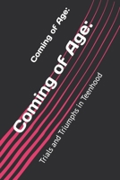 Coming of Age:: Trials and Triumphs in Teenhood (Biography Series) B0CJBGXGVK Book Cover