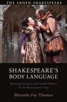 Shakespeare's Body Language: Shaming Gestures and Gender Politics on the Renaissance Stage 1350228141 Book Cover