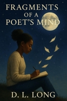 Fragments of a Poet's Mind B0FWKDS9B1 Book Cover