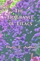 The Fragrance of Lilacs 1312983817 Book Cover