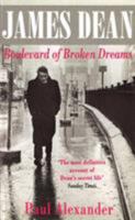 Boulevard of Broken Dreams: The Life, Times and Legend of James Dean 0670849510 Book Cover