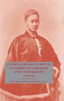 International Students in American Colleges and Universities: A History 1349369519 Book Cover