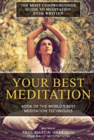 Your Best Meditation: Book of the World's Best Meditation Techniques B087SM43RW Book Cover