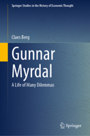 Gunnar Myrdal: A Life of Many Dilemmas (Springer Studies in the History of Economic Thought) 3031750748 Book Cover