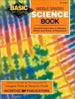 Middle Grades Science Book: Inventive Exercises to Sharpen Skills and Raise Achievement (Basic, Not Boring) 086530565X Book Cover
