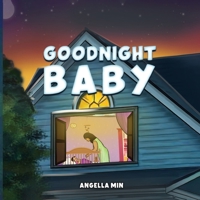 Goodnight Baby B0H1YSCFHJ Book Cover