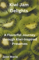 Kiwi Jam Delights B0CTS388FT Book Cover